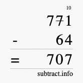 Calculate 771 minus 64 using long subtraction