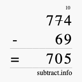 Calculate 774 minus 69 using long subtraction