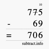 Calculate 775 minus 69 using long subtraction