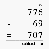 Calculate 776 minus 69 using long subtraction