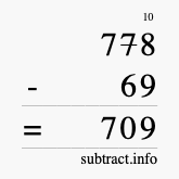 Calculate 778 minus 69 using long subtraction