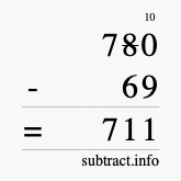 Calculate 780 minus 69 using long subtraction