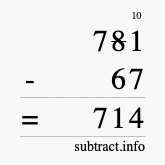 Calculate 781 minus 67 using long subtraction
