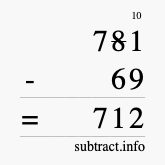 Calculate 781 minus 69 using long subtraction