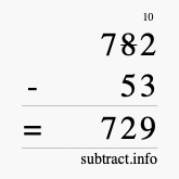 Calculate 782 minus 53 using long subtraction
