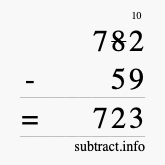 Calculate 782 minus 59 using long subtraction Calculate 782 minus 59 using long subtraction
