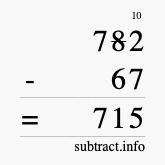 Calculate 782 minus 67 using long subtraction