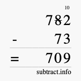 Calculate 782 minus 73 using long subtraction