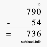 Calculate 790 minus 54 using long subtraction
