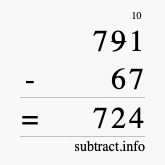 Calculate 791 minus 67 using long subtraction