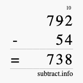 Calculate 792 minus 54 using long subtraction