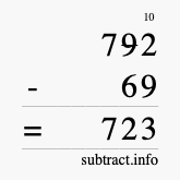 Calculate 792 minus 69 using long subtraction