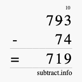 Calculate 793 minus 74 using long subtraction