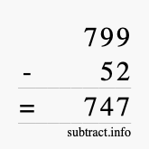Calculate 799 minus 52 using long subtraction