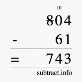 Calculate 804 minus 61 using long subtraction