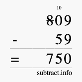 Calculate 809 minus 59 using long subtraction Calculate 809 minus 59 using long subtraction