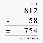 Calculate 812 minus 58 using long subtraction