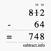 Calculate 812 minus 64 using long subtraction