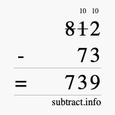 Calculate 812 minus 73 using long subtraction