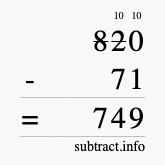 Calculate 820 minus 71 using long subtraction