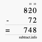 Calculate 820 minus 72 using long subtraction