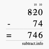 Calculate 820 minus 74 using long subtraction