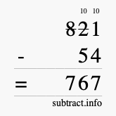 Calculate 821 minus 54 using long subtraction