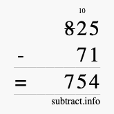 Calculate 825 minus 71 using long subtraction