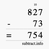 Calculate 827 minus 73 using long subtraction