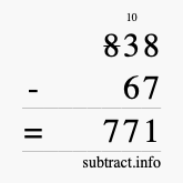 Calculate 838 minus 67 using long subtraction