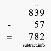 Calculate 839 minus 57 using long subtraction