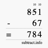 Calculate 851 minus 67 using long subtraction