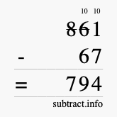 Calculate 861 minus 67 using long subtraction