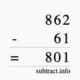 Calculate 862 minus 61 using long subtraction