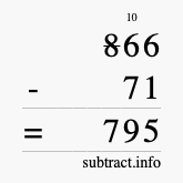 Calculate 866 minus 71 using long subtraction