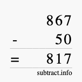 Calculate 867 minus 50 using long subtraction