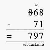 Calculate 868 minus 71 using long subtraction