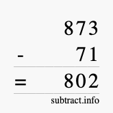 Calculate 873 minus 71 using long subtraction