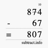 Calculate 874 minus 67 using long subtraction