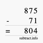 Calculate 875 minus 71 using long subtraction