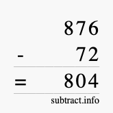 Calculate 876 minus 72 using long subtraction