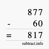Calculate 877 minus 60 using long subtraction