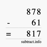 Calculate 878 minus 61 using long subtraction