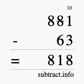 Calculate 881 minus 63 using long subtraction