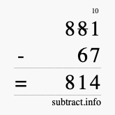 Calculate 881 minus 67 using long subtraction