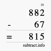Calculate 882 minus 67 using long subtraction