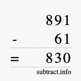 Calculate 891 minus 61 using long subtraction