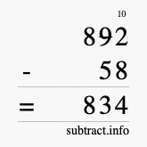 Calculate 892 minus 58 using long subtraction
