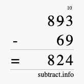 Calculate 893 minus 69 using long subtraction