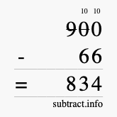Calculate 900 minus 66 using long subtraction
